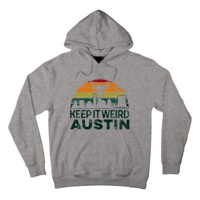 Keep Austin Texas Weird For Austinite Tall Hoodie