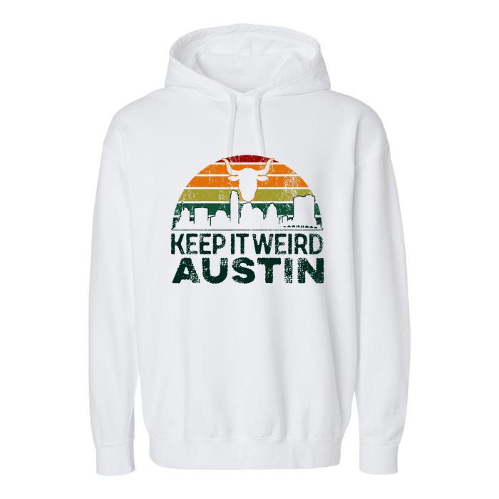 Keep Austin Texas Weird For Austinite Garment-Dyed Fleece Hoodie