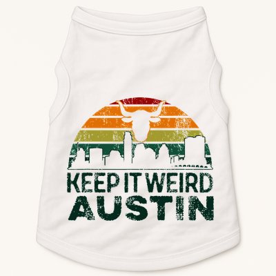 Keep Austin Texas Weird For Austinite Doggie Tank