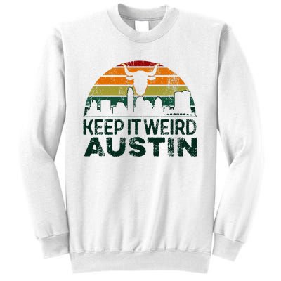 Keep Austin Texas Weird For Austinite Sweatshirt