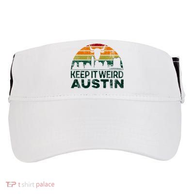 Keep Austin Texas Weird For Austinite Adult Drive Performance Visor