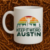 Keep Austin Texas Weird For Austinite Mug