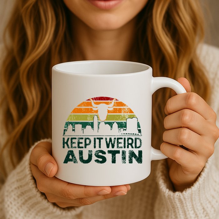 Keep Austin Texas Weird For Austinite Mug
