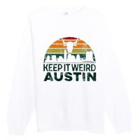 Keep Austin Texas Weird For Austinite Premium Crewneck Sweatshirt