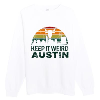 Keep Austin Texas Weird For Austinite Premium Crewneck Sweatshirt