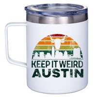 Keep Austin Texas Weird For Austinite 12oz Stainless Steel Coffee Mug