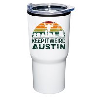 Keep Austin Texas Weird For Austinite Tumbler