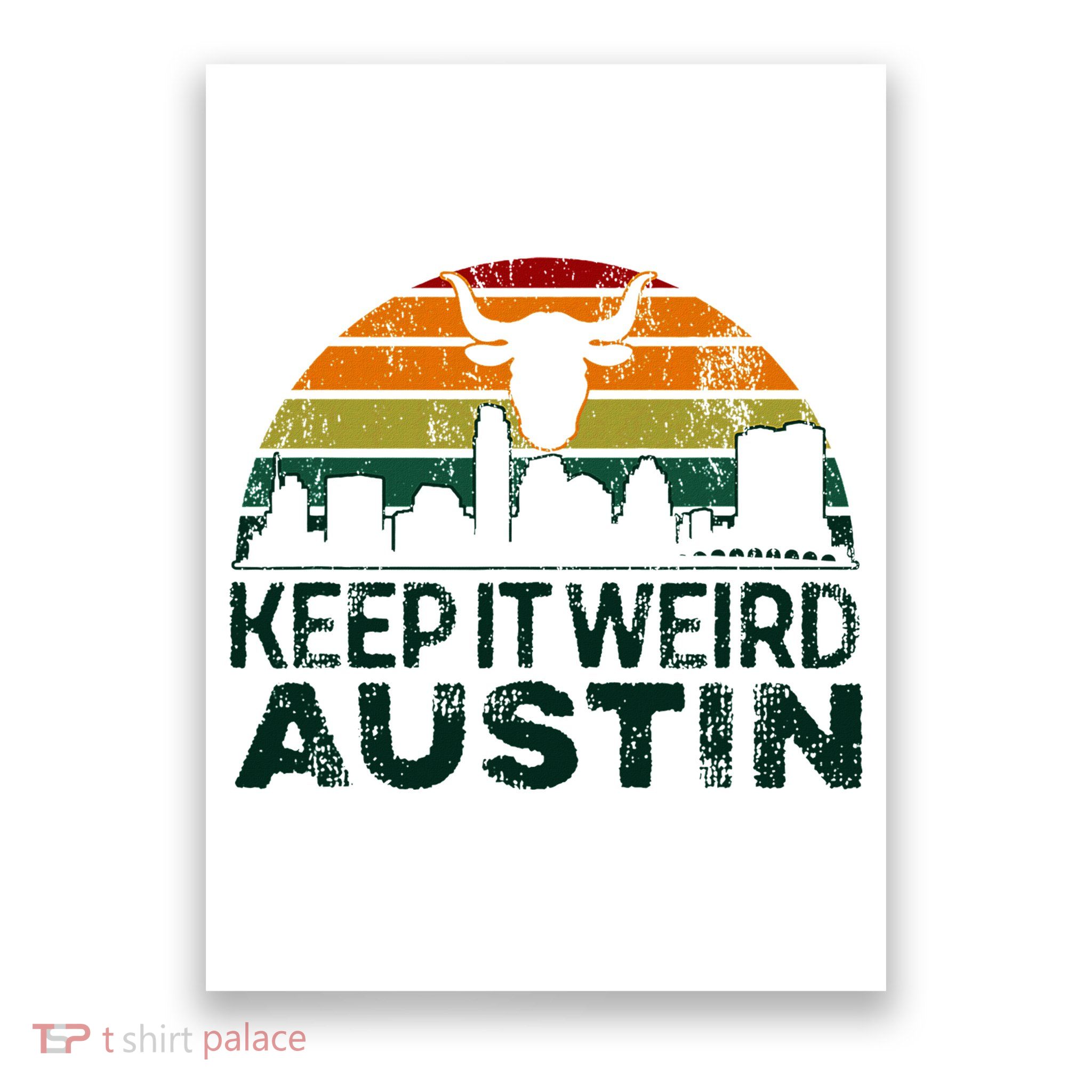 Keep Austin Texas Weird For Austinite Poster
