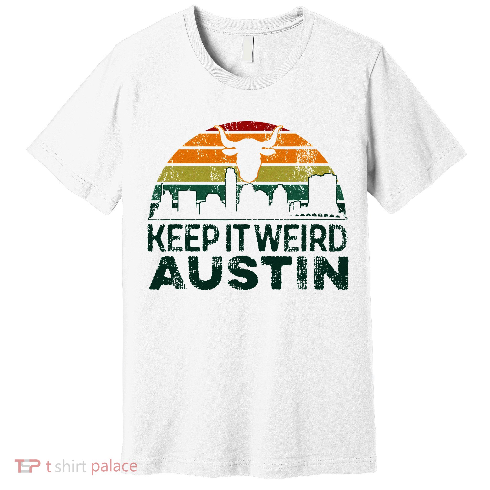 Keep Austin Texas Weird For Austinite Premium T-Shirt