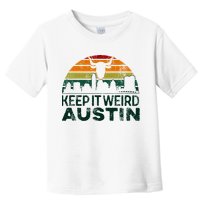 Keep Austin Texas Weird For Austinite Toddler T-Shirt