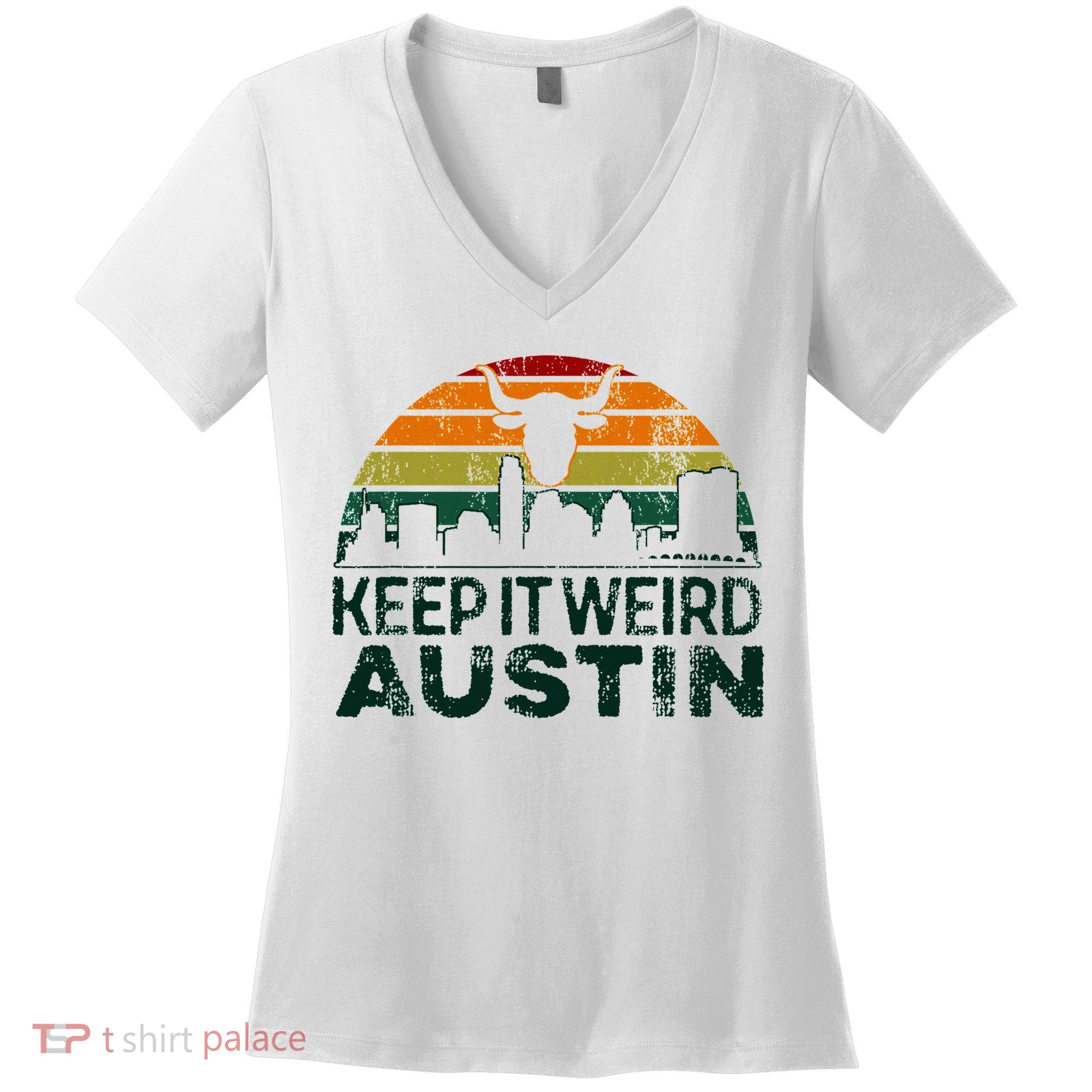 Keep Austin Texas Weird For Austinite Women's V-Neck T-Shirt