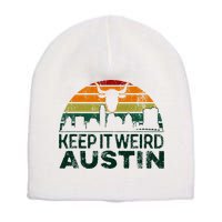 Keep Austin Texas Weird For Austinite Short Acrylic Beanie