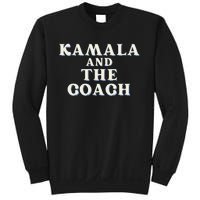 Kamala And The Coach For Kamala Harris Tim Walz 2024 Sweatshirt