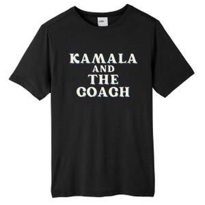 Kamala And The Coach For Kamala Harris Tim Walz 2024 Tall Fusion ChromaSoft Performance T-Shirt