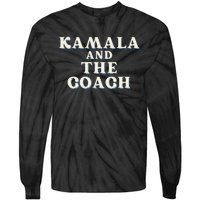 Kamala And The Coach For Kamala Harris Tim Walz 2024 Tie-Dye Long Sleeve Shirt