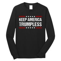 Keep America Trumpless Long Sleeve Shirt