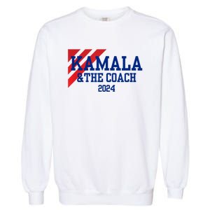 Kamala And The Coach 2024 Kamala Harris Tim Walz Garment-Dyed Sweatshirt