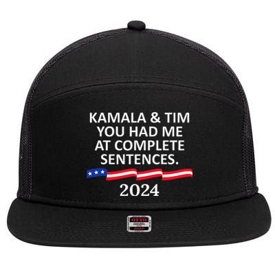 Kamala And Tim You Had Me At Complete Sentences 7 Panel Mesh Trucker Snapback Hat