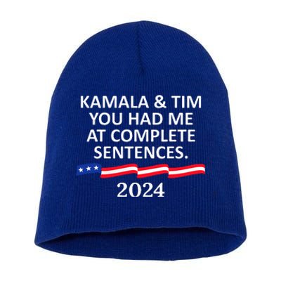 Kamala And Tim You Had Me At Complete Sentences Short Acrylic Beanie