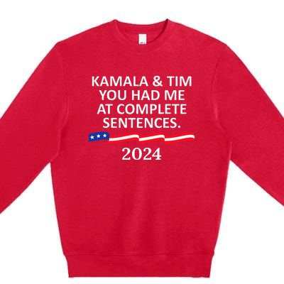 Kamala And Tim You Had Me At Complete Sentences Premium Crewneck Sweatshirt