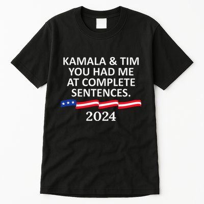 Kamala And Tim You Had Me At Complete Sentences Tall T-Shirt