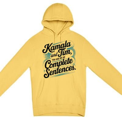 Kamala And Tim You Had Me At Complete Sentences Premium Pullover Hoodie