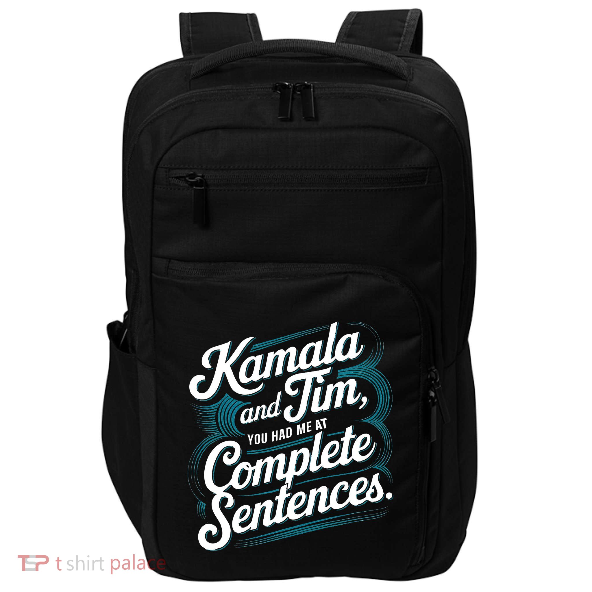Kamala And Tim You Had Me At Complete Sentences Impact Tech Backpack