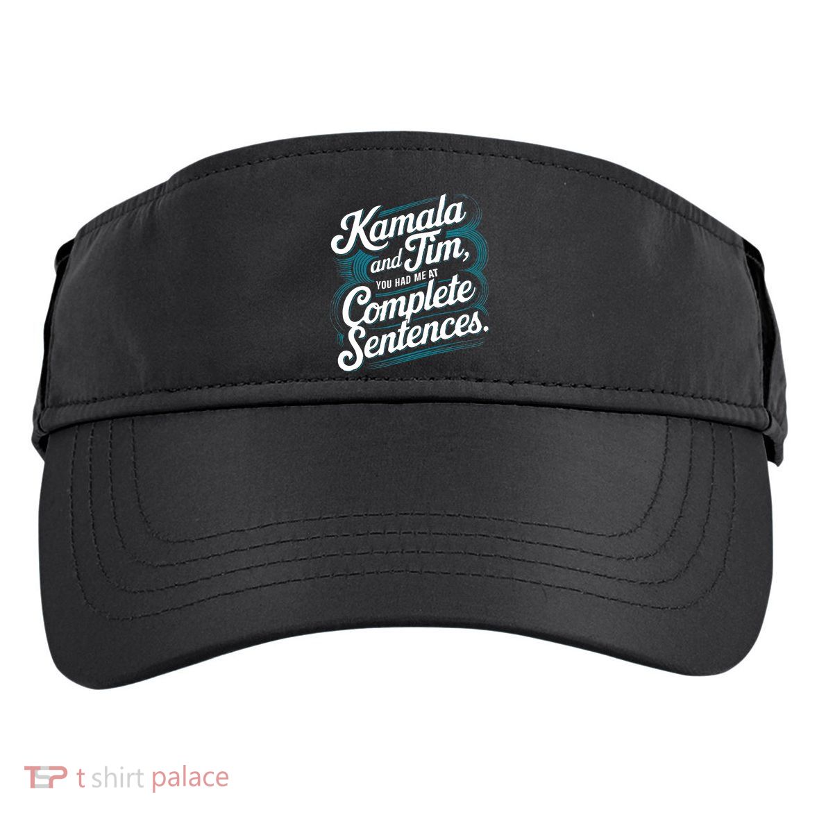 Kamala And Tim You Had Me At Complete Sentences Adult Drive Performance Visor