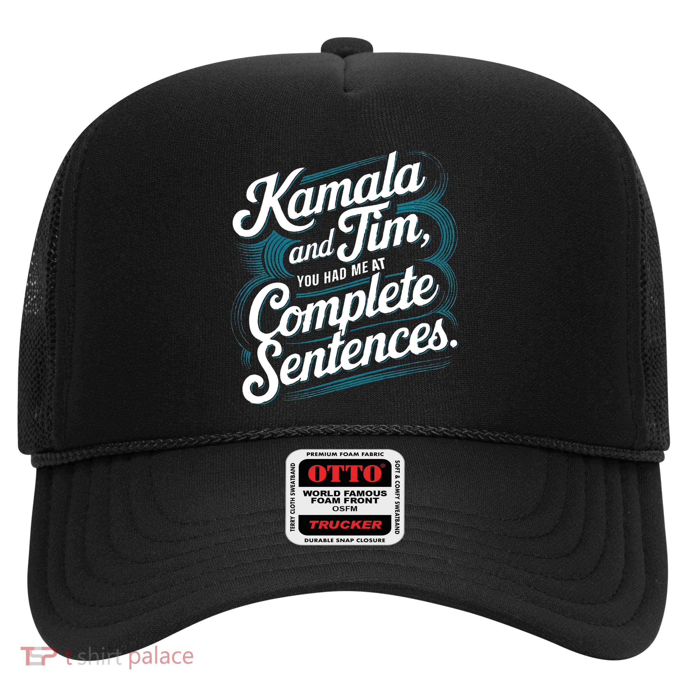 Kamala And Tim You Had Me At Complete Sentences Trucker Hat