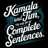 Kamala And Tim You Had Me At Complete Sentences Cropped Pullover Crew
