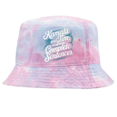 Kamala And Tim You Had Me At Complete Sentences Tie-Dyed Bucket Hat