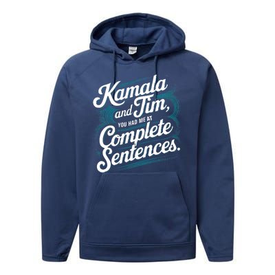 Kamala And Tim You Had Me At Complete Sentences Performance Fleece Hoodie