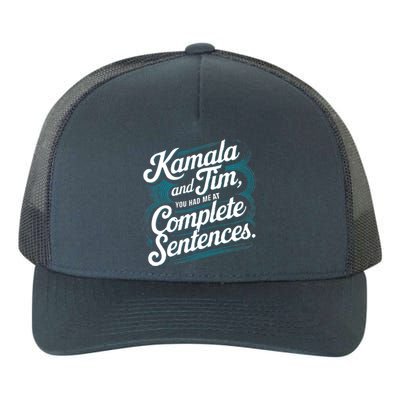 Kamala And Tim You Had Me At Complete Sentences Yupoong Adult 5-Panel Trucker Hat