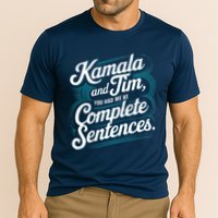 Kamala And Tim You Had Me At Complete Sentences Performance Shirt