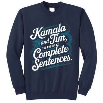 Kamala And Tim You Had Me At Complete Sentences Sweatshirt