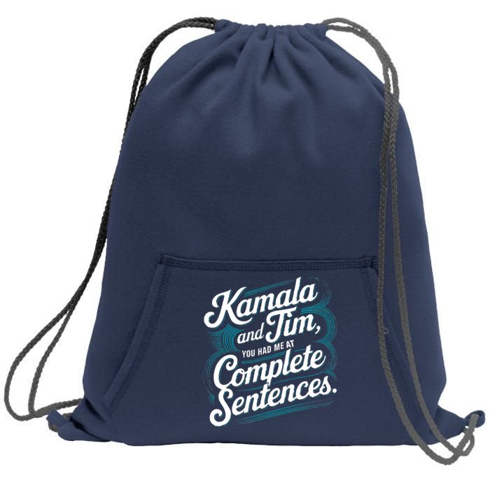 Kamala And Tim You Had Me At Complete Sentences Sweatshirt Cinch Pack Bag