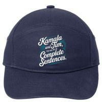 Kamala And Tim You Had Me At Complete Sentences 7-Panel Snapback Hat