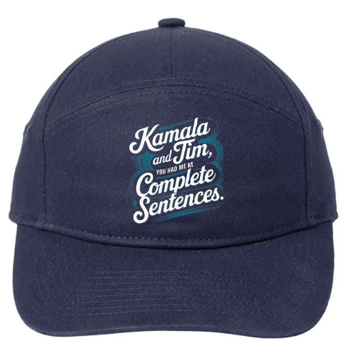 Kamala And Tim You Had Me At Complete Sentences 7-Panel Snapback Hat