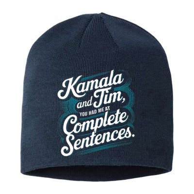 Kamala And Tim You Had Me At Complete Sentences Sustainable Beanie