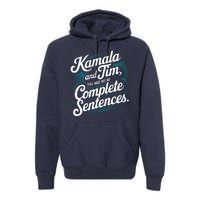 Kamala And Tim You Had Me At Complete Sentences Premium Hoodie