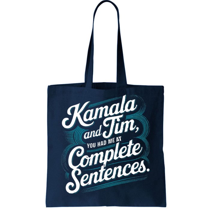 Kamala And Tim You Had Me At Complete Sentences Tote Bag