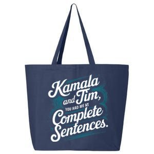 Kamala And Tim You Had Me At Complete Sentences 25L Jumbo Tote