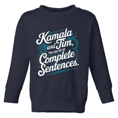 Kamala And Tim You Had Me At Complete Sentences Toddler Sweatshirt