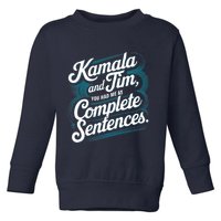 Kamala And Tim You Had Me At Complete Sentences Toddler Sweatshirt