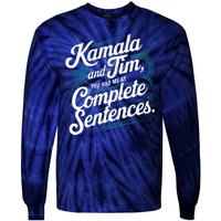 Kamala And Tim You Had Me At Complete Sentences Tie-Dye Long Sleeve Shirt