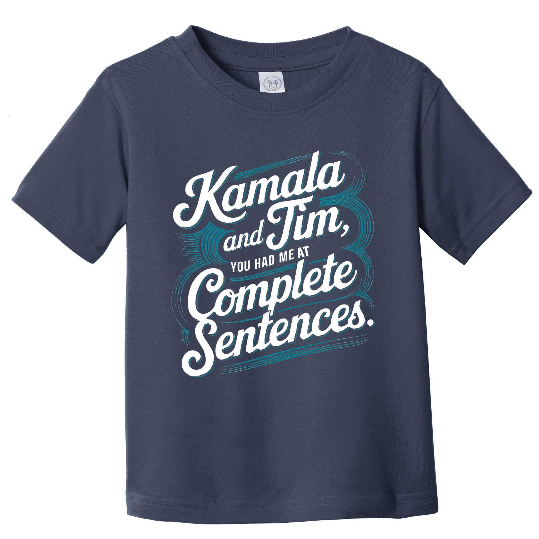 Kamala And Tim You Had Me At Complete Sentences Toddler T-Shirt