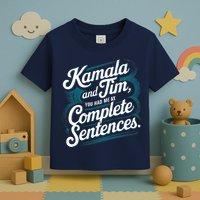 Kamala And Tim You Had Me At Complete Sentences Toddler T-Shirt