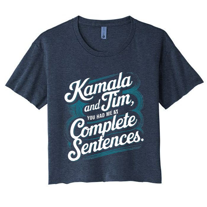 Kamala And Tim You Had Me At Complete Sentences Crop Top