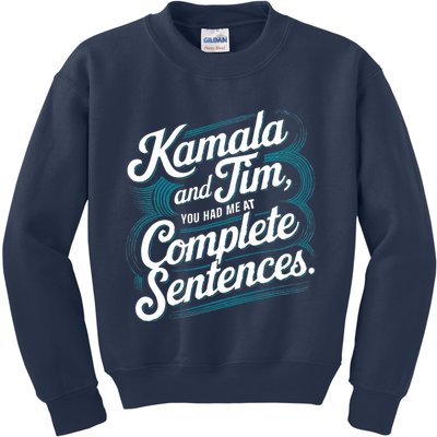 Kamala And Tim You Had Me At Complete Sentences Kids Sweatshirt