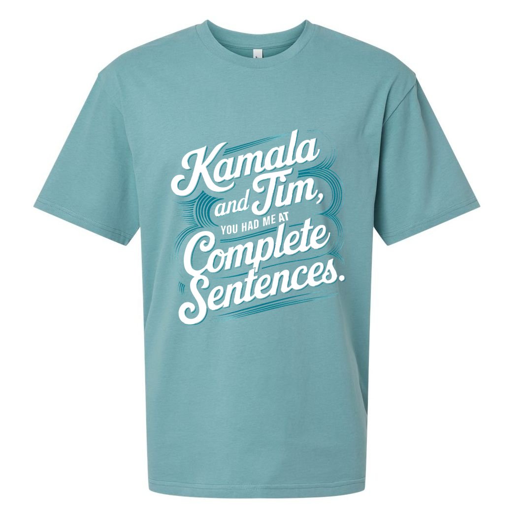 Kamala And Tim You Had Me At Complete Sentences Sueded Cloud Jersey T-Shirt